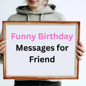 Funny Birthday Messages for Male Friend
