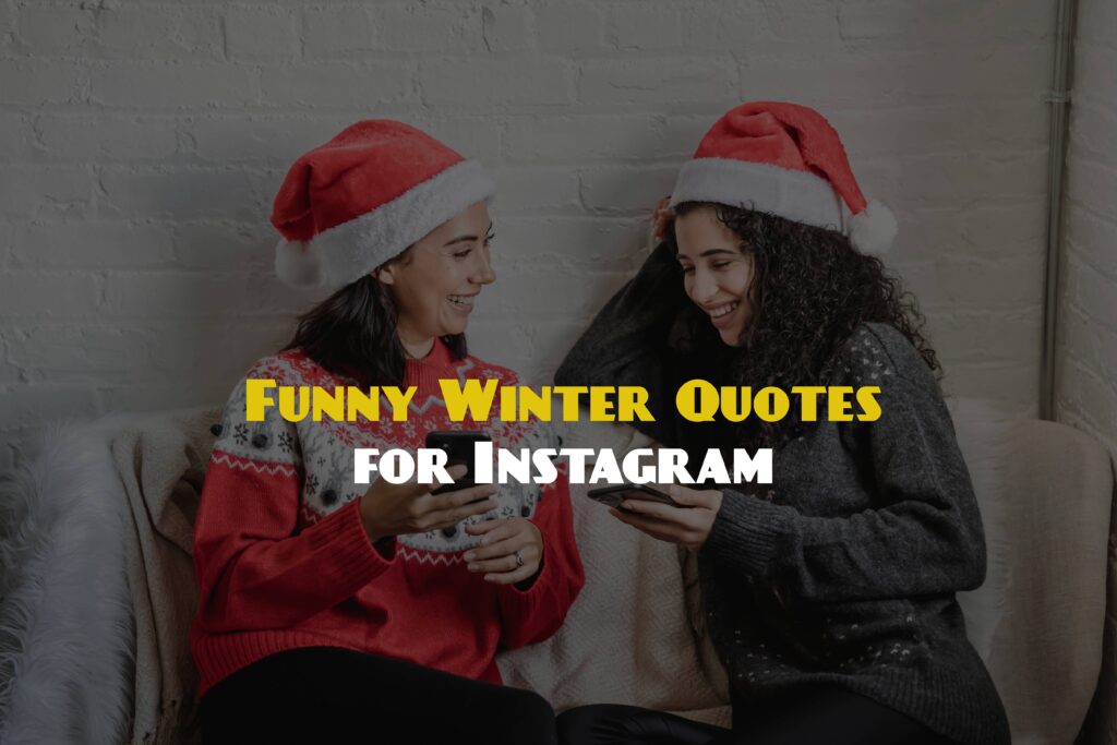 Funny Winter Quotes for Instagram